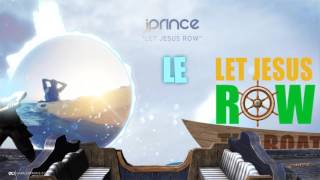 Video thumbnail of "J Prince - Let Jesus Row (Official Lyric Video)"
