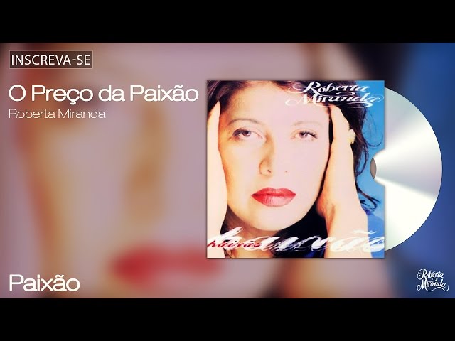 ROBERTA MIRANDA - O PREÇO DA PAIXÃO