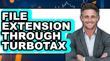 How To File Extension Through TurboTax - Full Guide