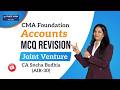 CMA Foundation | Accounts | Joint Venture 🔥 | One Shot Revision | By CA Sneha Budhia