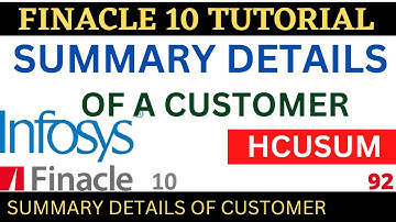 FINACLE 10 Tutorial ||Summary details of customer || HCUSUM || Learn and gain