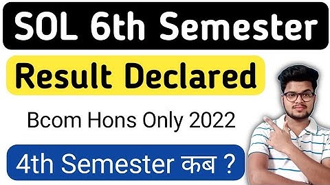 DU SOL 6th Semester Result Declared May June 2022 - Bcom Hons Only
