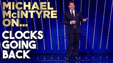 The Clocks Are Going Back! | Michael McIntyre