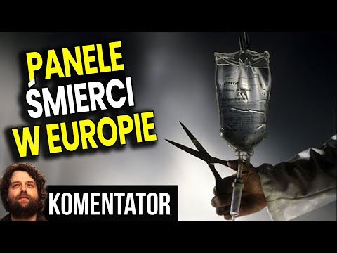 "Wartość Społeczna" Zdecyduje o Prawie do Życia - Panele Śmierci już w Europie - Analiza Komentator