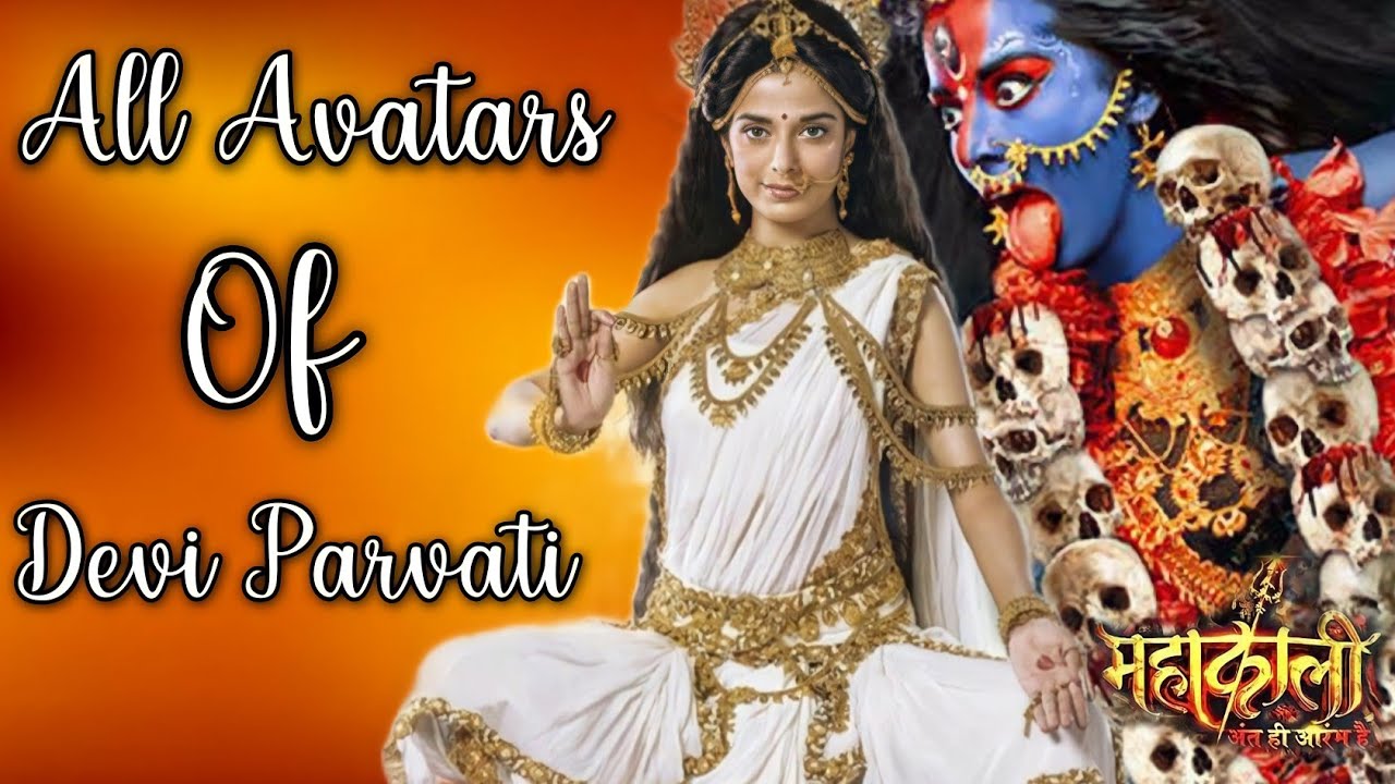 All Avatars of Devi Parvati | Mahakaali anth hi Aarambh hai ...