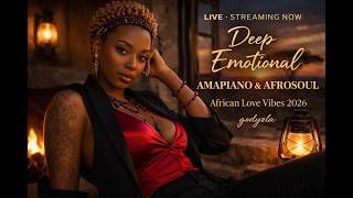 Deep Emotional Late Night Love Amapiano & AfroSoul Music