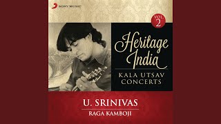 Raga Kamboji: Ragam, Thanam Pallavi Set to Adi Tala, Pt. 1 (Live)