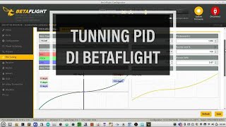 Cara tunning PID Rate di betaflight - cara mudah memahami setting pid rate drone fpv