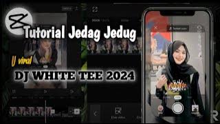 Tutorial Jedag Jedug DJ WHITE TEE 2024