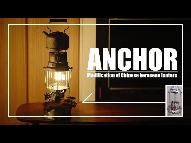 Chinese kerosene Lantern ANCHOR CUSTOM ～ 中華 灯油 ランタン