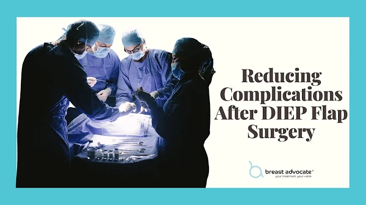 Reducing Complications After DIEP Flap Surgery