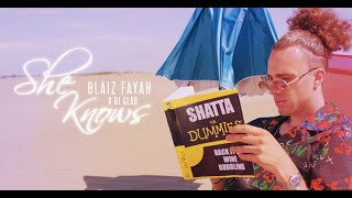 Blaiz Fayah x Dj Glad - She Knows (Official Video)