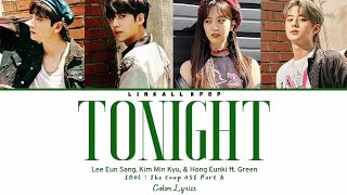 Lee Eun Sang, Kim Min Kyu, & Hong Eunki - 오늘 밤 (Tonight) ft. Green (IDOL: The Coup OST) Color Lyrics