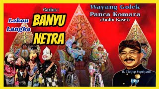 Wayang Golek Panca Komara BANYU NETRA - R.H. Tjetjep Supriadi (Audio Kaset Langka)