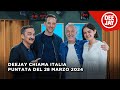 Deejay chiama italia  puntata del 28 marzo 2024  ospite jol dicker
