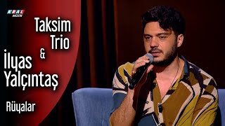 Video thumbnail of "Taksim Trio & İlyas Yalçıntaş - Rüyalar"