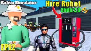 i Hire Robot For My Cart 🤖 Ab Chitti Ko Kaam Par Rakhna Hai 😂 Bakso Simulator V 0.6 #flenco PC Game