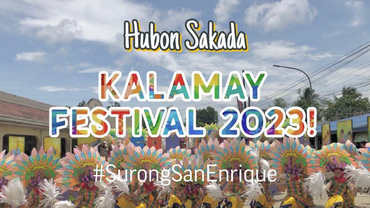 Hubon Sakada | Kalamay Festival 2023 | San Enrique, Iloilo