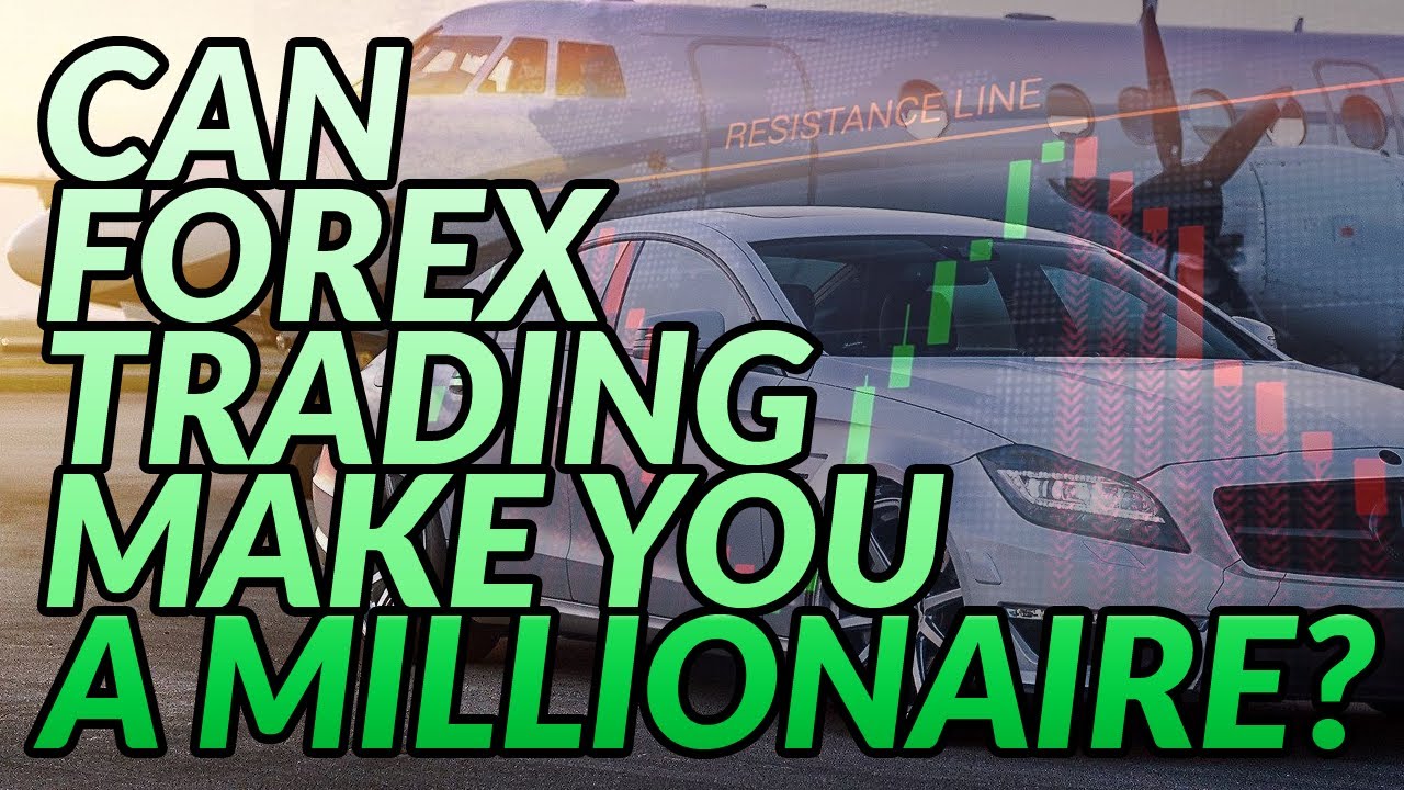 can forex make you millionaire