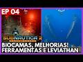 SUBNAUTICA 2: Inventário Melhorado! Sala Circular, LEVIATHAN Gigante, Lítio, Melhorias e Mais! EP 04