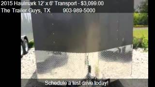 2015 Haulmark 12' x 6' Transport  for sale in Trenton, TX 75