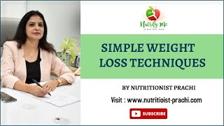 Simple weight loss techniques / Weight loss tips | Nutritionist Prachi