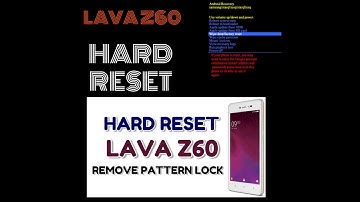 Hard reset phone LAVA Z60 Unlock your password  unlock your phone Z60