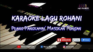 Puang Pangkambi' Masokan Tongan || Karaoke Lagu Rohani Toraja || Cipt. Daniel Tandirogang