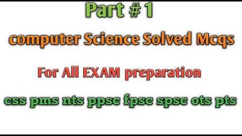 Computer Science Solved Mcqs Part 1| Nts ppsc css fpsc ots spsc