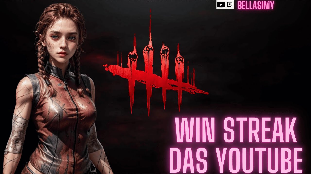 WIN STREAK DAS YOUTUBE - DEAD BY DAYLIGHT - YouTube