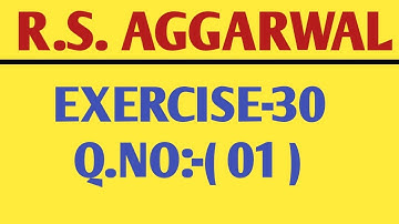 Exercise-30 | Q. No:-01 | Class-12 Maths R.S.AGGARWAL | Maths Side