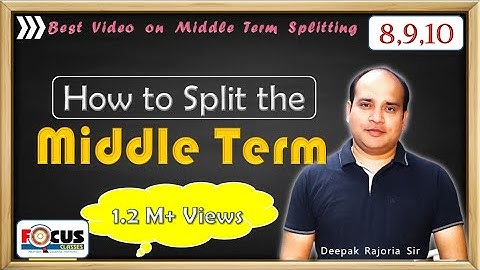 Splitting the Middle Term | Splitting the middle term tricks | Factorisation by Splitting the middle