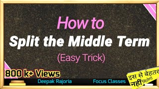 Splitting the Middle Term | Splitting the middle term tricks | Factorisation by Splitting the middle