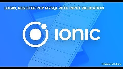 IONIC 3 Login and Register PHP MYSQL With Validation - PART 1
