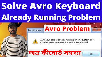How to Solve Avro Keyboard is Already Running on this System & Running more than one Instance Part-2
