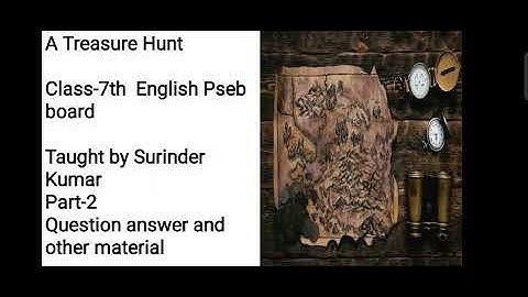 A Treasure Hunt lesson-9 class-7th English Pseb board Term-2 2021-22 in punjabi