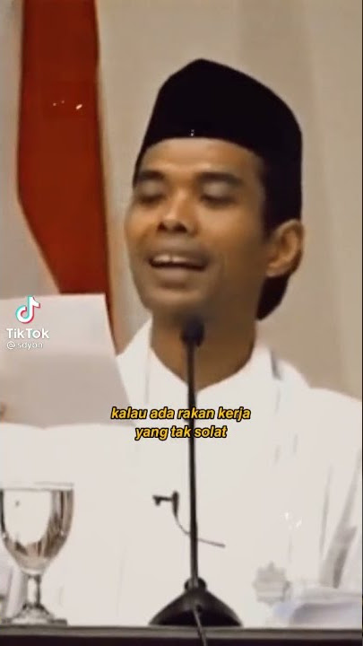 Story wa ceramah singkat Ustadz Abdul Somad~bagaimana sikap kita kalau ada rekan kita yang taksholat