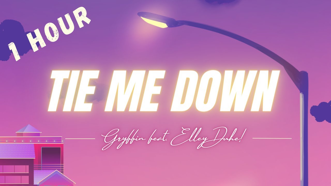 Gryffin, Elley Duhé Tie Me Down [Instrumental] (1 hour loop) YouTube