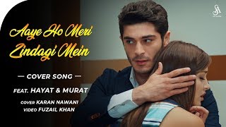 aaye-ho-meri-zindagi-mein-hayat-murat-karan-nawani-raja-hindustani-pyaar-lafzon-mein-kahan