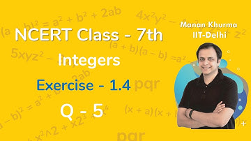 Class 7 Chapter 1 Ex 1.4 Q 5 Integers Maths NCERT CBSE