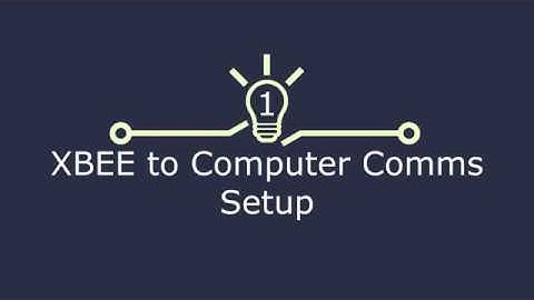 Communications Lab 2: XBees