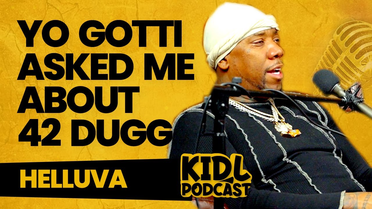 Helluva Told Yo Gotti to Bet on 42 Dugg | Kid L Podcast #200