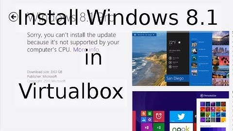 CPU Not Supported - How to fix this error and Install Windows 8.1 in Virtualbox