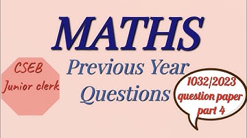 CSEB Junior clerk Maths previous Year Questions 1032/2023 question paper discussion part 4
