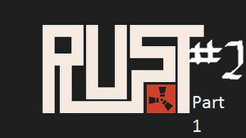 Rust: #2 part 1 | WHY INTERNET! |