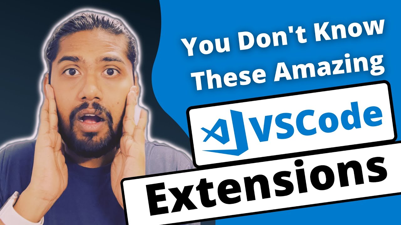 Top 7 Amazing But Unknown VSCode Extensions 2021