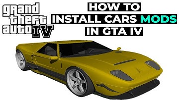 How to Install Car Mods in GTA IV | PC Mods Latest Tutorial 2017