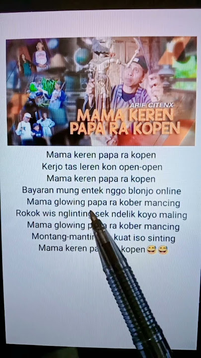 Lirik Lagu Mama Keren Papa Ra Kopen By Arif Citenx😅