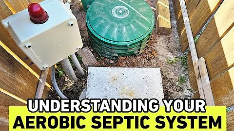 Understanding Aerobic Septic Systems and their Problems!