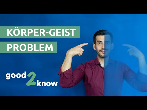 Descartes' Körper Geist Problem I good2know I eres